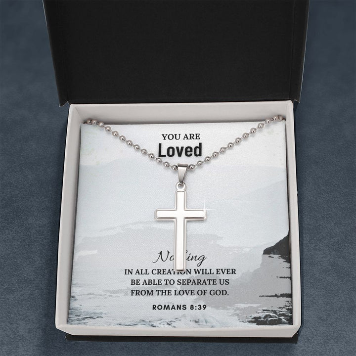 You are Loved | Nothing in all creation will ever be able to separate us from the Love of God. Romans 8:39 - Stainless Cross Necklace with Ball Chain