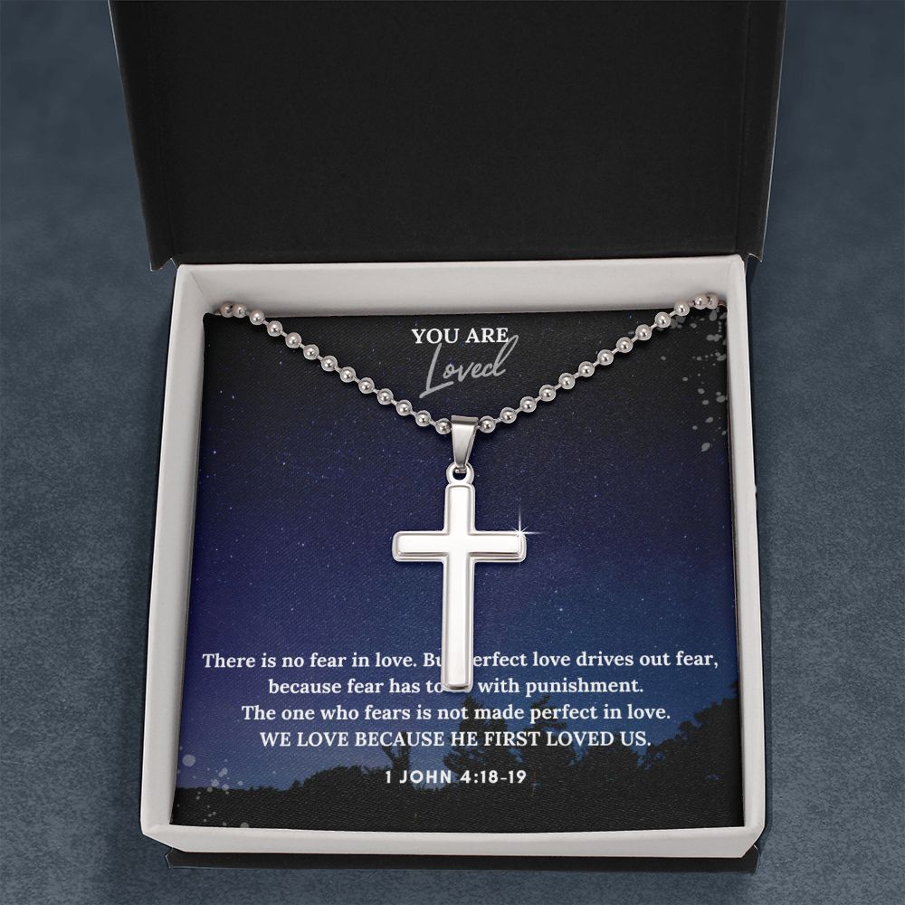 You are Loved | We Love because He first loved us. 1 John 4:18-19 - Stainless Cross Necklace with Ball Chain