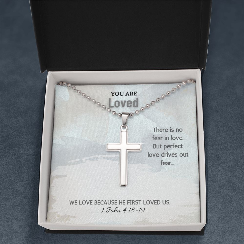 You are Loved | We love because he first loved us. 1 John 4:18-19 - Stainless Cross Necklace with Ball Chain