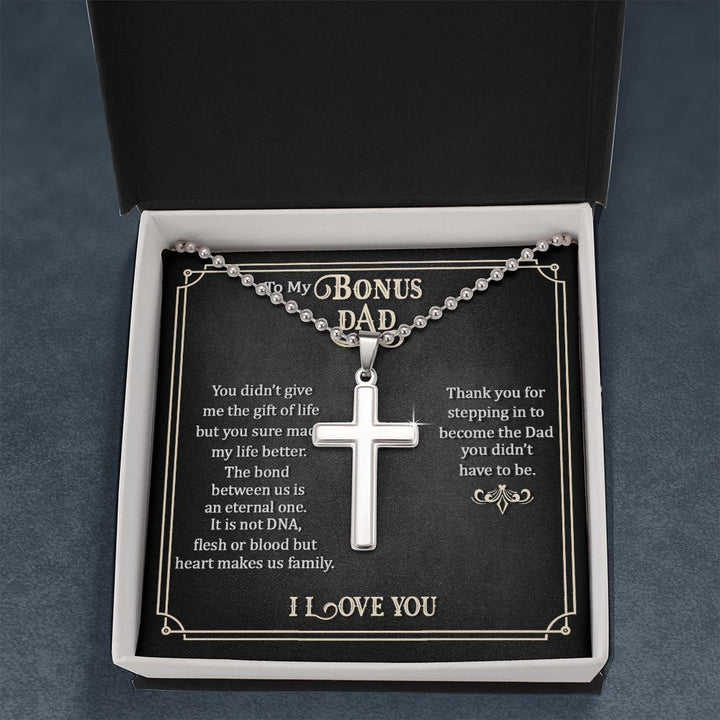 To My Bonus Dad | Thank you for stepping in to become the Dad you didn't have to be. - Stainless Cross Necklace with Ball Chain