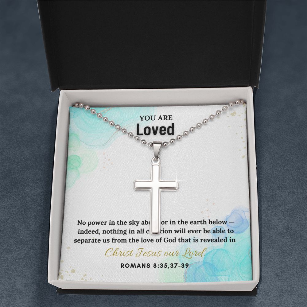 You are Loved | No power in the sky above or in the earth below. Romans 8:35,37-39 - Stainless Cross Necklace with Ball Chain