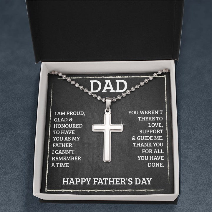 To My Dad | You weren't there to love, support and guide me. Happy Father's Day - Stainless Cross Necklace with Ball Chain