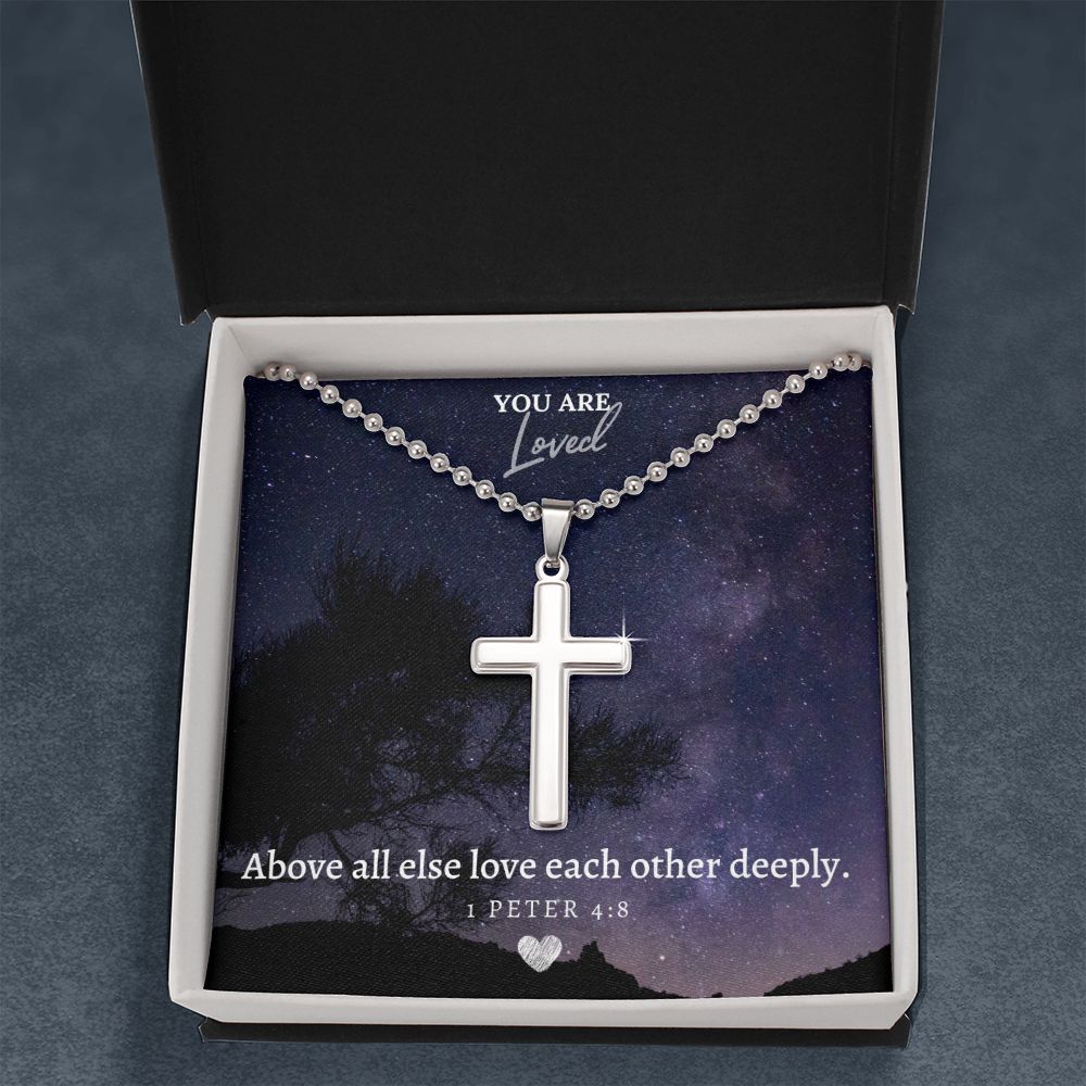 You are Loved | Above all else love each other deeply. 1 Peter 4:8 - Stainless Cross Necklace with Ball Chain