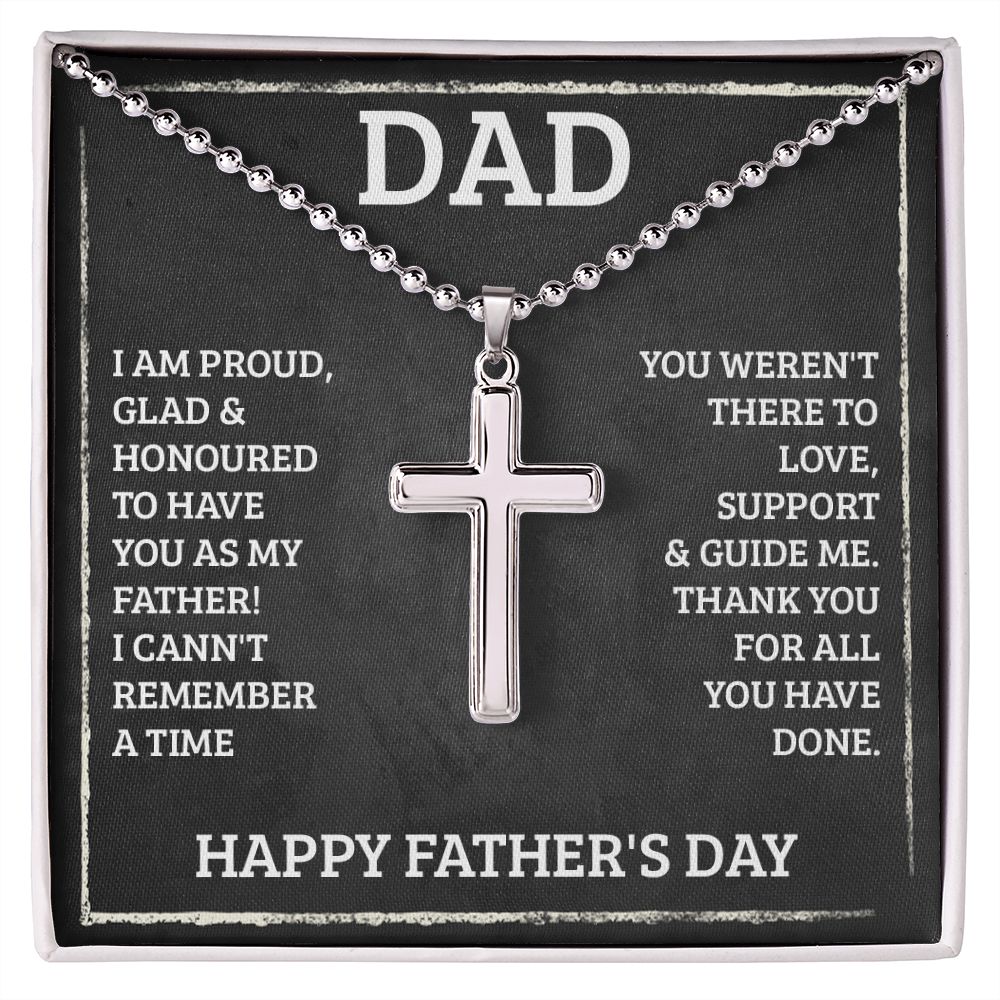 To My Dad | You weren't there to love, support and guide me. Happy Father's Day - Stainless Cross Necklace with Ball Chain