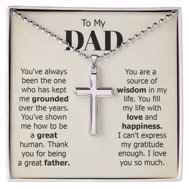 To My Dad | I can't express my gratitude enough. I love you so much. - Stainless Cross Necklace with Ball Chain