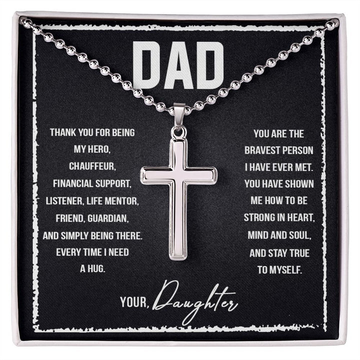 To My Dad | Thank you for being my Hero, Chauffeur, Financial Support, Listener, Life Mentor, Friend, Guardian. - Stainless Cross Necklace with Ball Chain