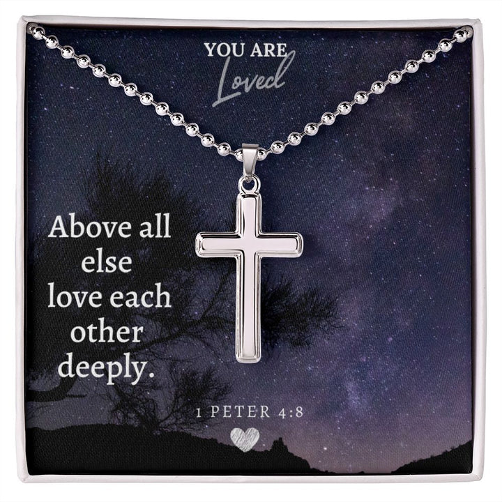 Your Loved | Above all else love each other deeply. - Stainless Cross Necklace with Ball Chain