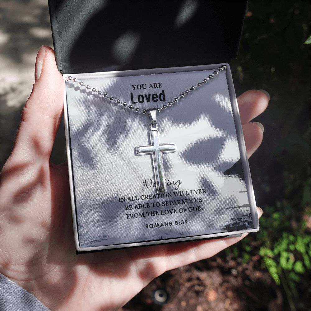 You are Loved | Nothing in all creation will ever be able to separate us from the Love of God. Romans 8:39 - Stainless Cross Necklace with Ball Chain