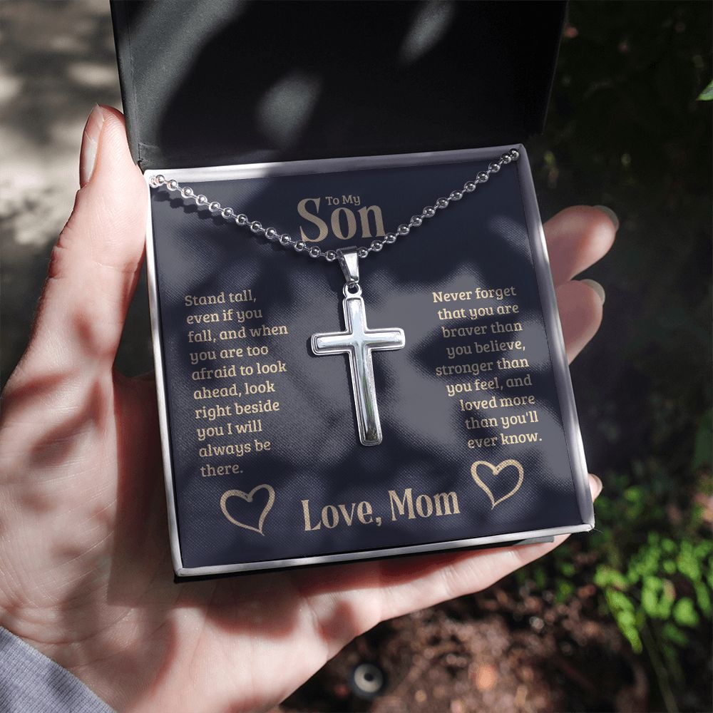 To My Son | Stand tall, even if you fall, and when you are too afraid to look ahead, look right beside you I will always be there. - Stainless Cross Necklace with Ball Chain