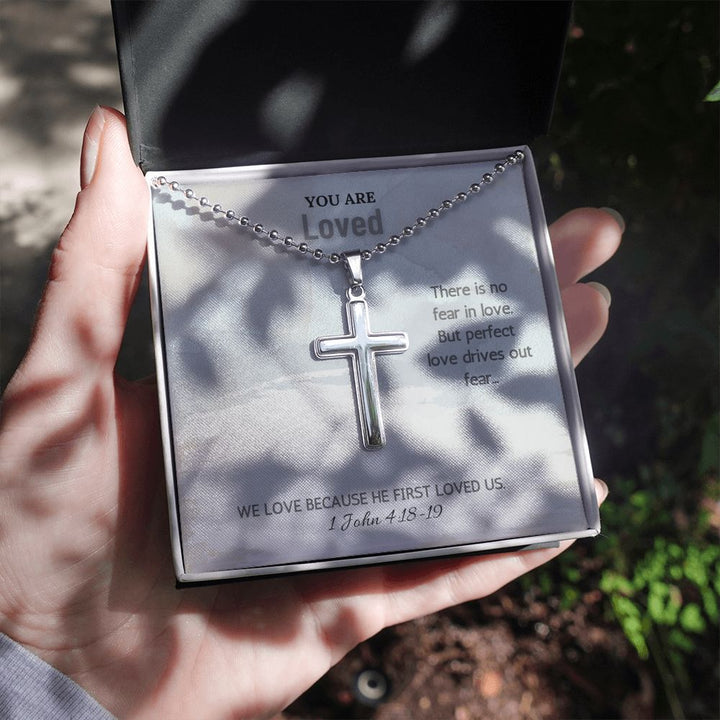 You are Loved | We love because he first loved us. 1 John 4:18-19 - Stainless Cross Necklace with Ball Chain