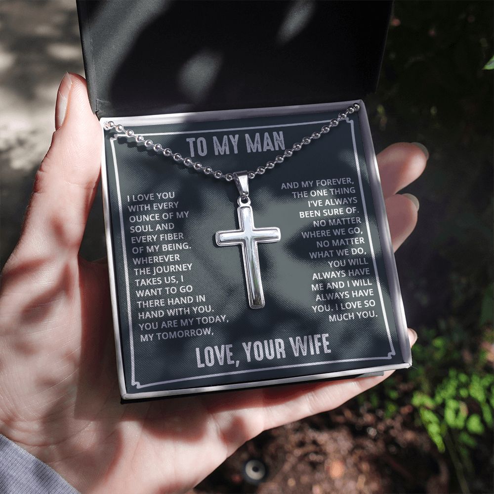 To My Man | I love you with every ounce of my soul and every fiber of my being. Love, Your Wife - Stainless Cross Necklace with Ball Chain