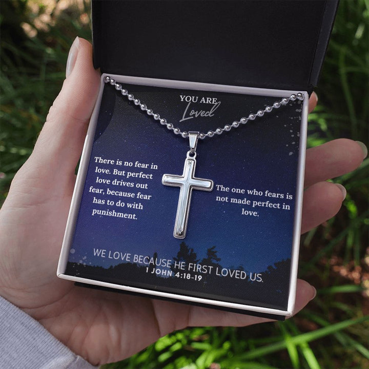 You are Loved | The one who fears is not made perfect in love. 1 John 4:18-19 - Stainless Cross Necklace with Ball Chain