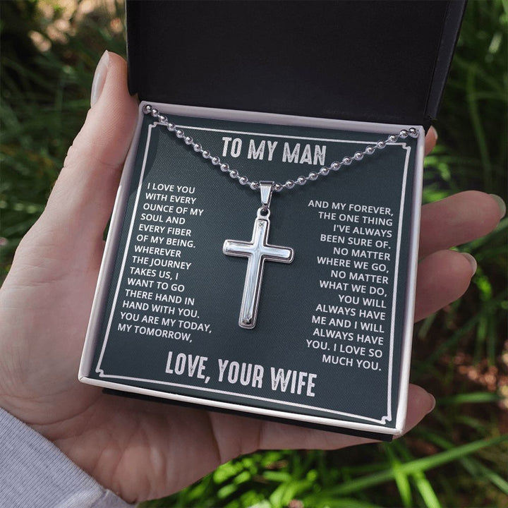 To My Man | I love you with every ounce of my soul and every fiber of my being. Love, Your Wife - Stainless Cross Necklace with Ball Chain