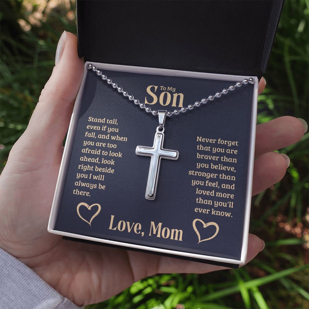 To My Son | Stand tall, even if you fall, and when you are too afraid to look ahead, look right beside you I will always be there. - Stainless Cross Necklace with Ball Chain