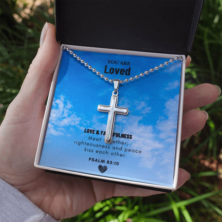 You are Loved | Love and Faithfulness meet together; Psalm 85:10 - Stainless Cross Necklace with Ball Chain