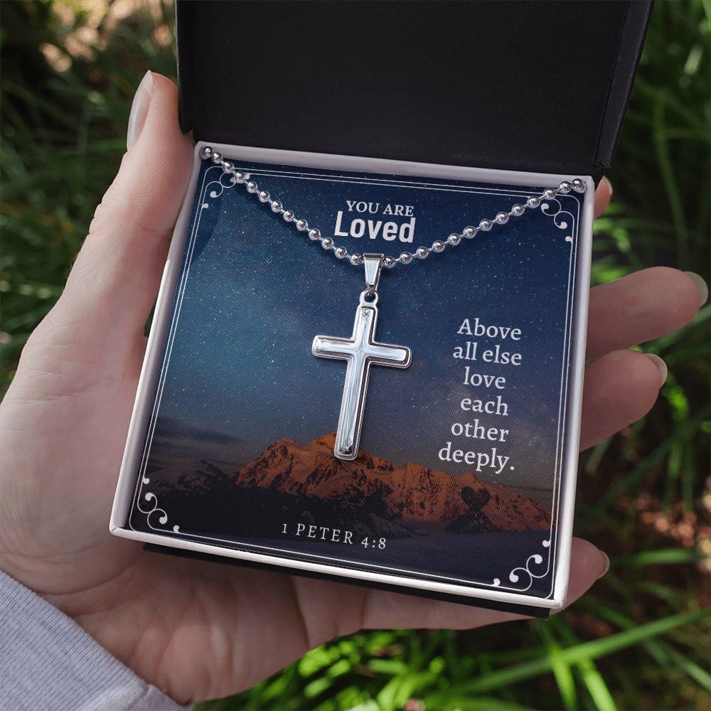 You are Loved | Above all else love each other deeply. - Stainless Cross Necklace with Ball Chain