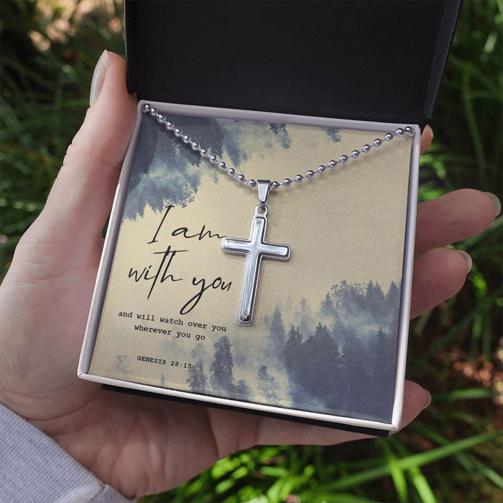 I am with you and will watch over you wherever you go. Genesis 28:15 - Stainless Cross Necklace with Ball Chain