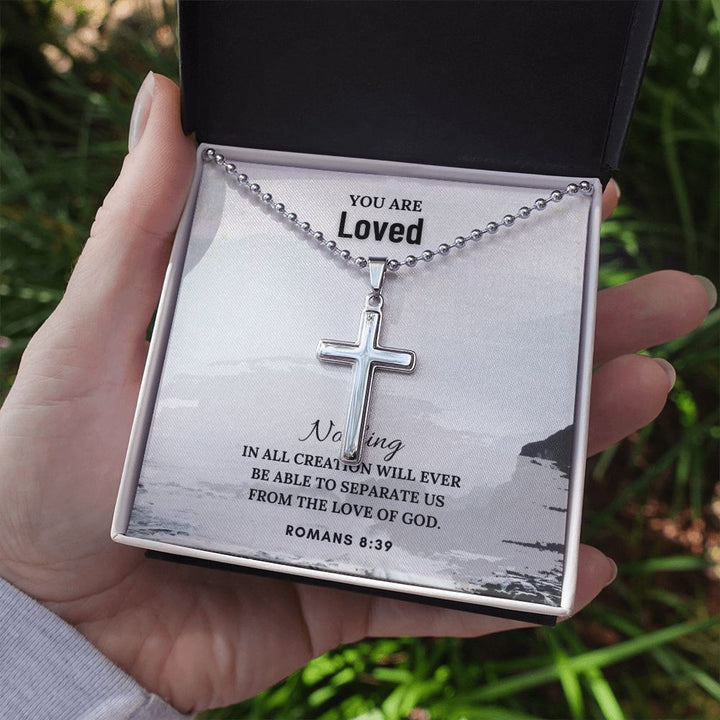 You are Loved | Nothing in all creation will ever be able to separate us from the Love of God. Romans 8:39 - Stainless Cross Necklace with Ball Chain