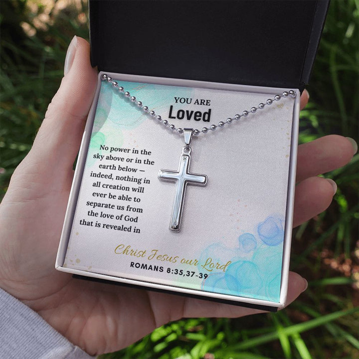 You are Loved | Indeed, nothing in all creation will ever be able to separate us from the love of God. Romans 8:35,37 - 39 - Stainless Cross Necklace with Ball Chain