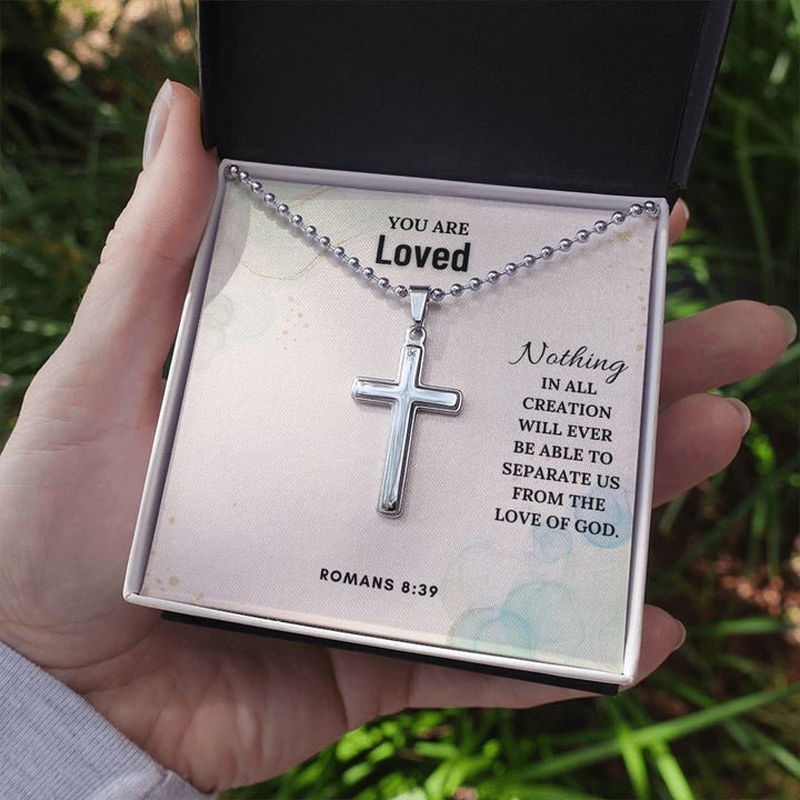 You are Loved | Nothing in all creation will ever be able to separate us from the Love of God. Romans 8:39 - Stainless Cross Necklace with Ball Chain