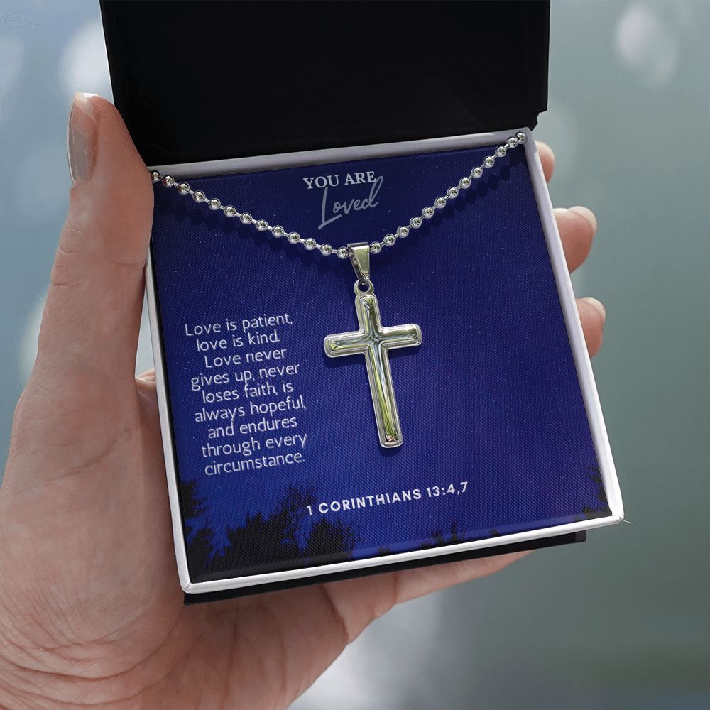 You are Loved | Love never gives up, never loses faith, is always hopeful, and endures through every circumstance. 1 Corinthians 13:4,7 - Stainless Cross Necklace with Ball Chain