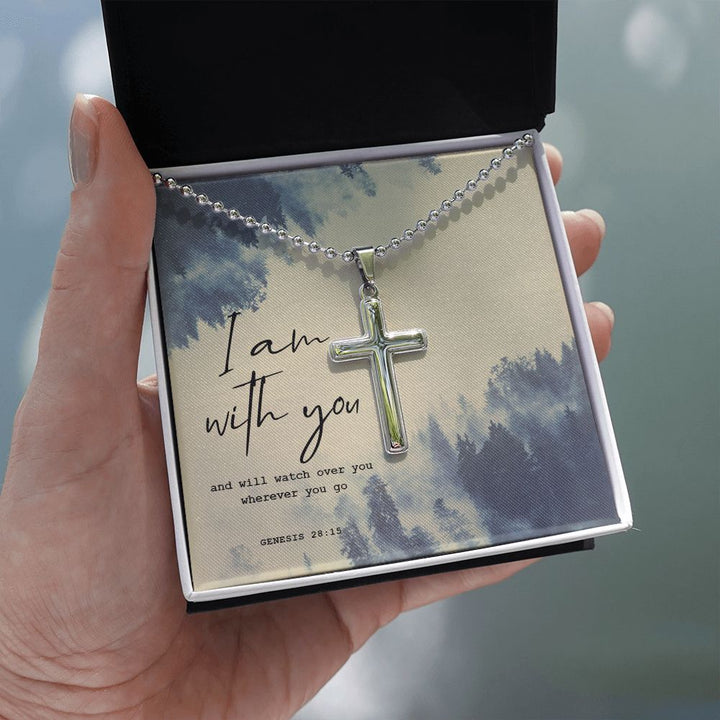 I am with you and will watch over you wherever you go. Genesis 28:15 - Stainless Cross Necklace with Ball Chain