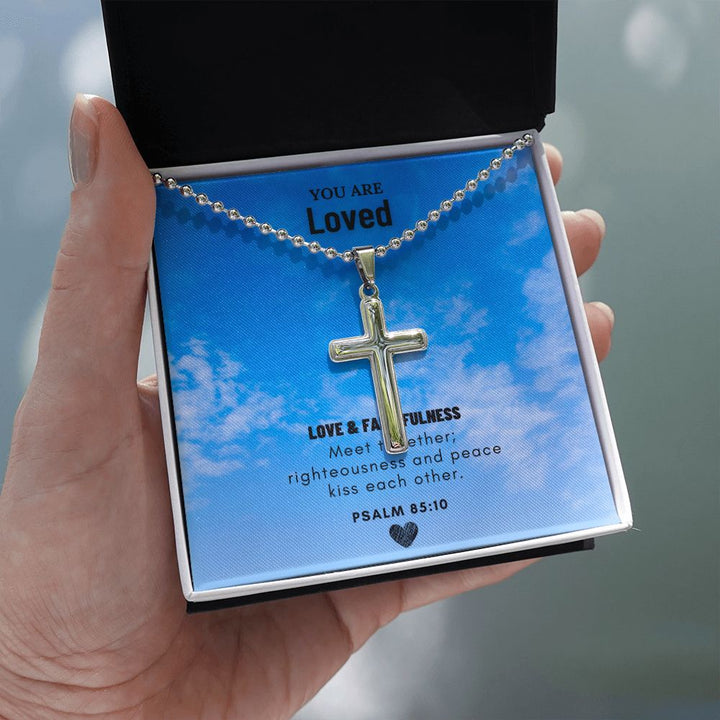 You are Loved | Love and Faithfulness meet together; Psalm 85:10 - Stainless Cross Necklace with Ball Chain