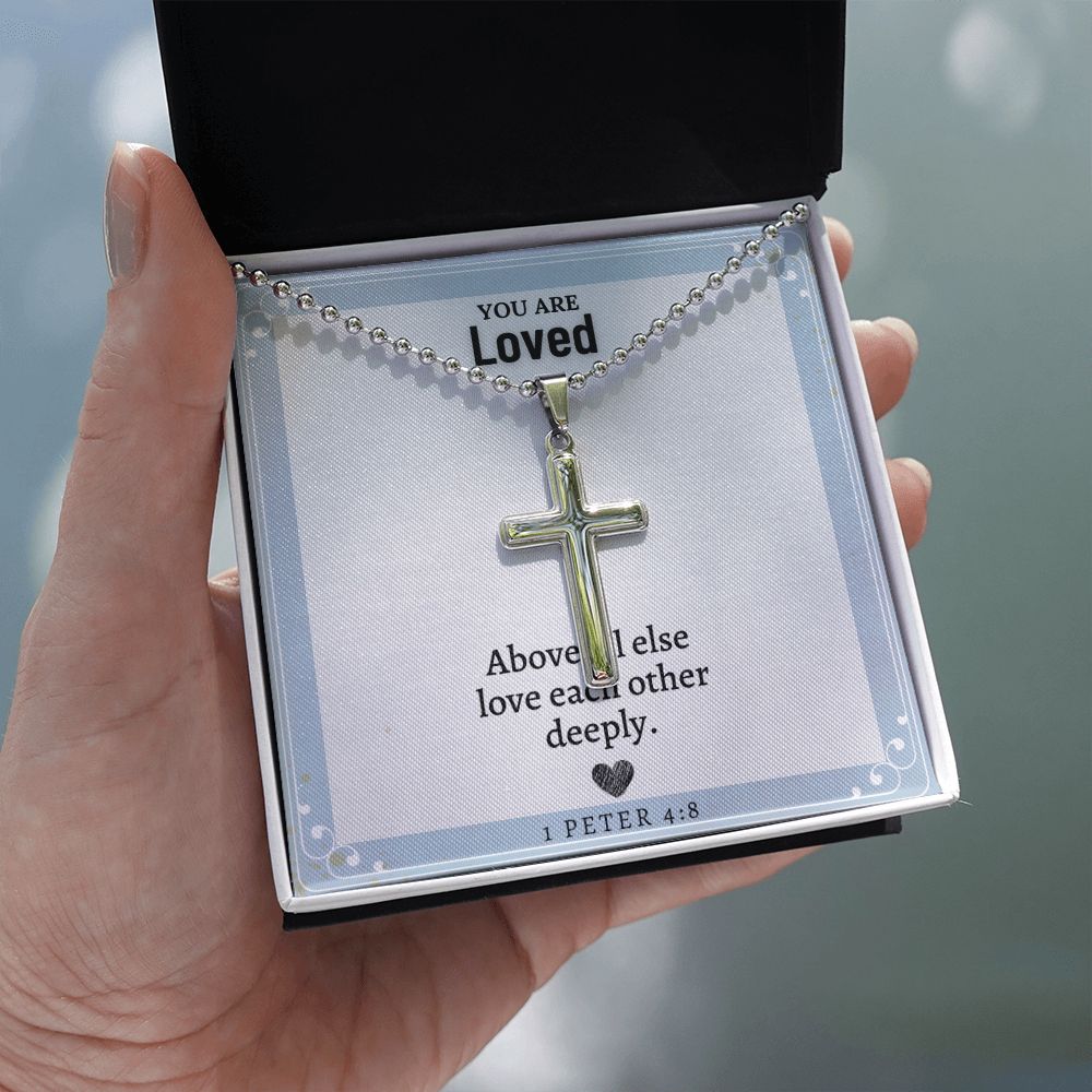 You are Loved | Above all else love each other deeply. 1 Peter 4:8 - Stainless Cross Necklace with Ball Chain