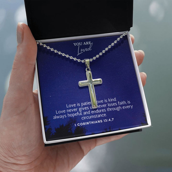 You are Loved | Love is patient, Love is kind. 1 Corinthians 13:4,7 - Stainless Cross Necklace with Ball Chain