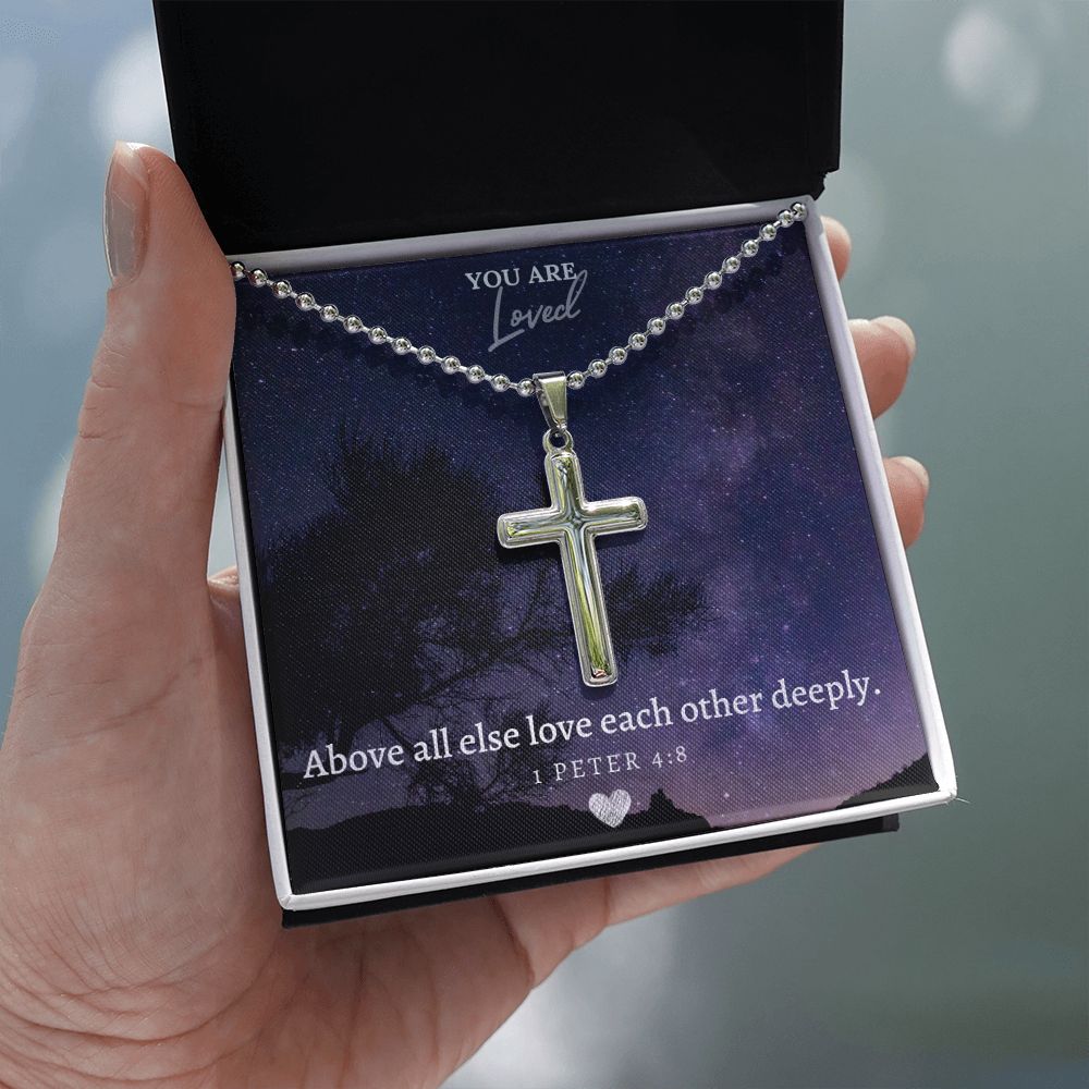 You are Loved | Above all else love each other deeply. 1 Peter 4:8 - Stainless Cross Necklace with Ball Chain