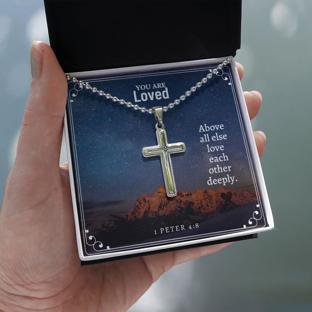 You are Loved | Above all else love each other deeply. - Stainless Cross Necklace with Ball Chain