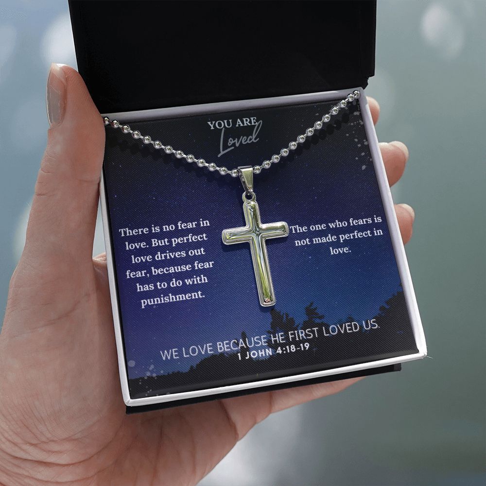 You are Loved | The one who fears is not made perfect in love. 1 John 4:18-19 - Stainless Cross Necklace with Ball Chain