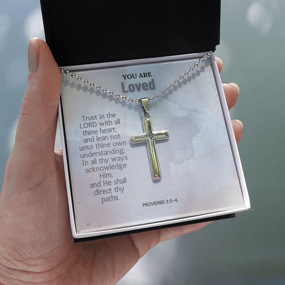 You are Loved | In all thy ways acknowledge Him, and He shall direct thy paths. Proverbs 3:5-6 - Stainless Cross Necklace with Ball Chain