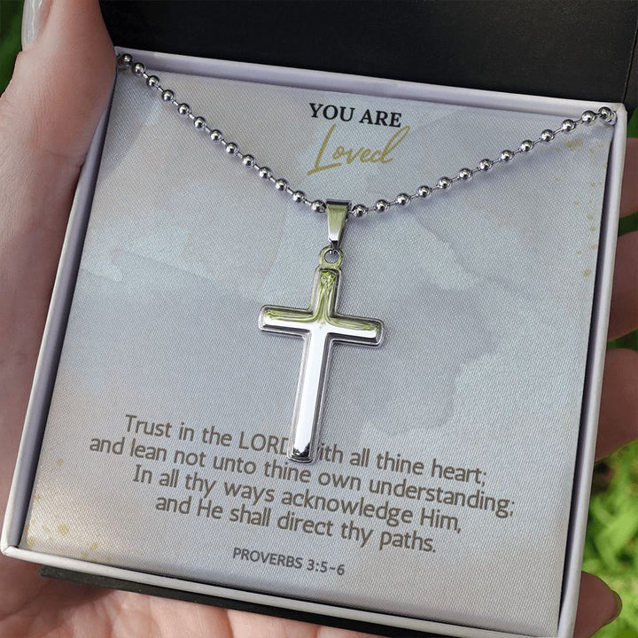 You are Loved | Trust in the LORD with all thine heart; Proverbs 3:5-6 - Stainless Cross Necklace with Ball Chain