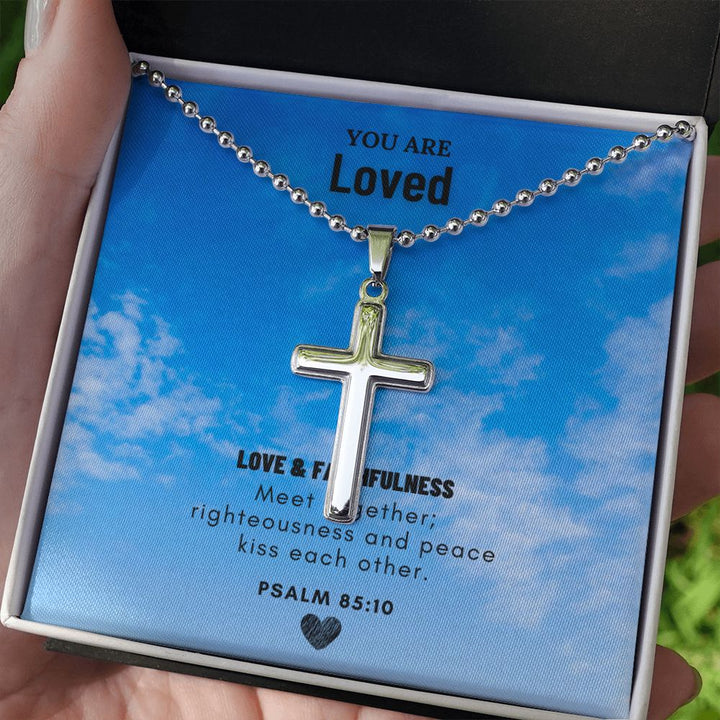 You are Loved | Love and Faithfulness meet together; Psalm 85:10 - Stainless Cross Necklace with Ball Chain