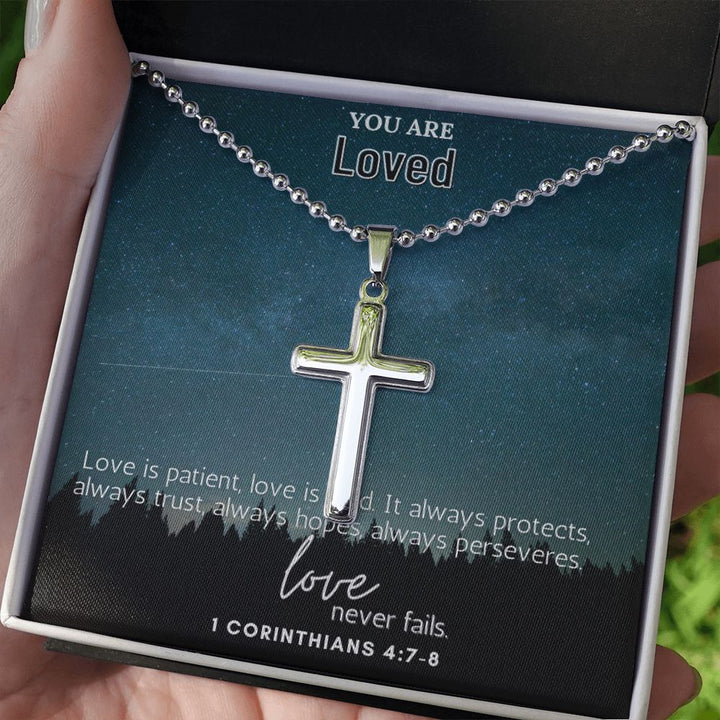 You are Loved | Love is patient, Love is kind. It always protects, always trust, always hopes, always perseveres. 1 Corinthians 4:7-8 - Stainless Cross Necklace with Ball Chain