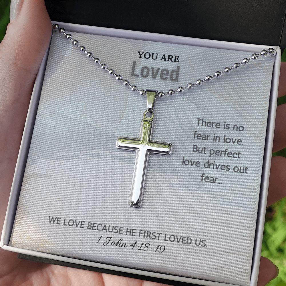 You are Loved | We love because he first loved us. 1 John 4:18-19 - Stainless Cross Necklace with Ball Chain