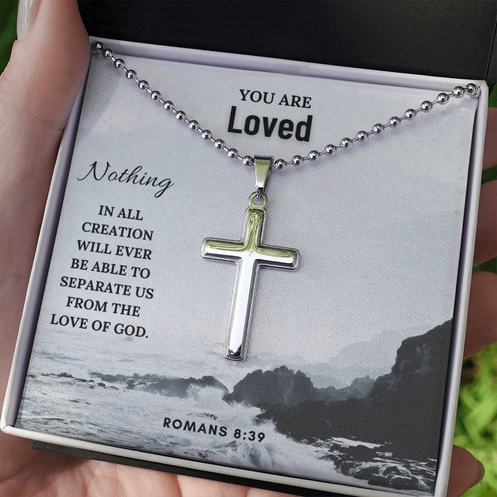 You are Loved | Nothing in all creation will ever be able to separate us from the love of God. Romans 8:39 - Cross Necklace