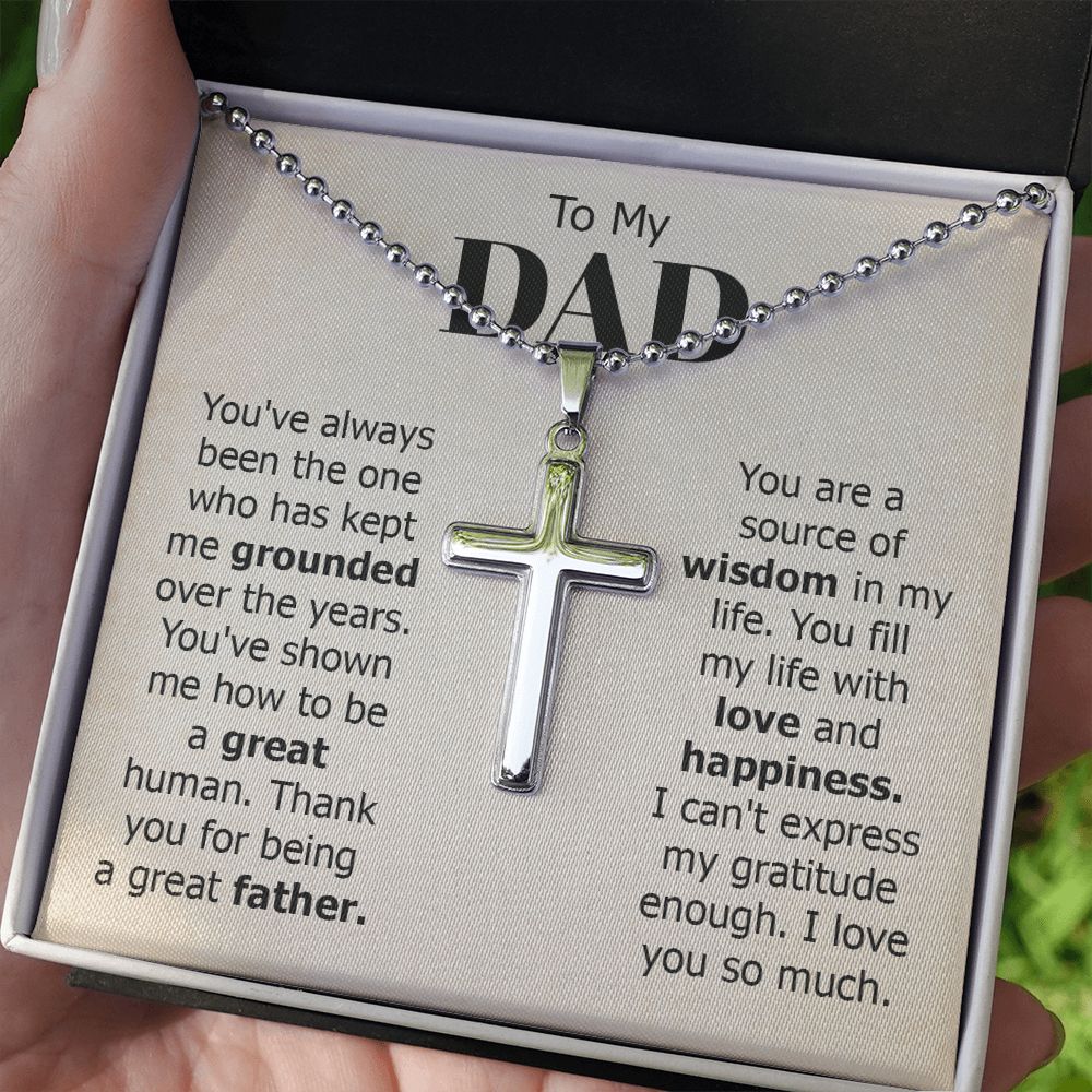 To My Dad | I can't express my gratitude enough. I love you so much. - Stainless Cross Necklace with Ball Chain