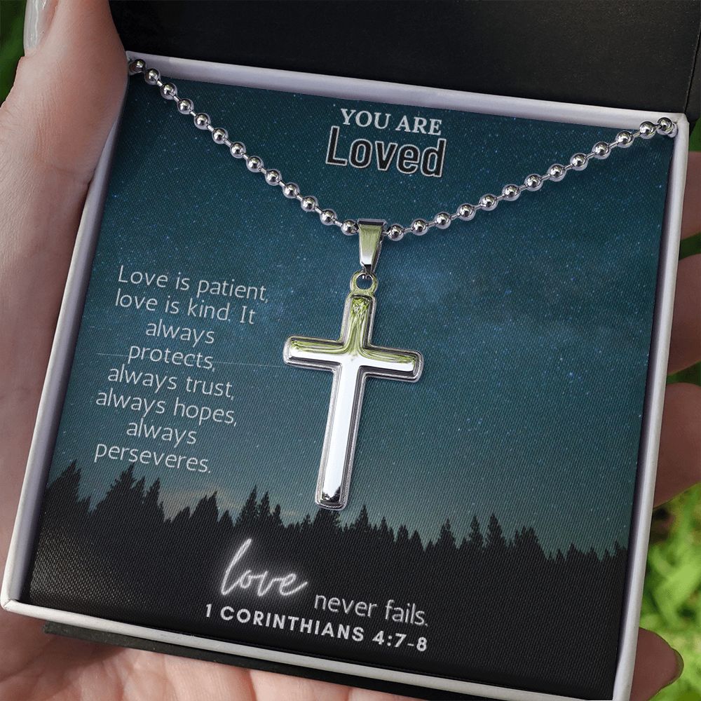 You are Loved | Love never fails. 1 Corinthians 4:7-8 - Stainless Cross Necklace with Ball Chain