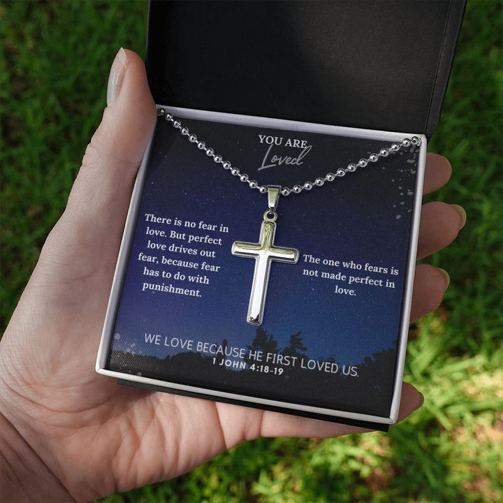 You are Loved | The one who fears is not made perfect in love. 1 John 4:18-19 - Stainless Cross Necklace with Ball Chain