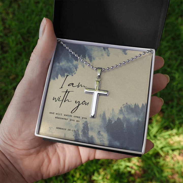 I am with you and will watch over you wherever you go. Genesis 28:15 - Stainless Cross Necklace with Ball Chain