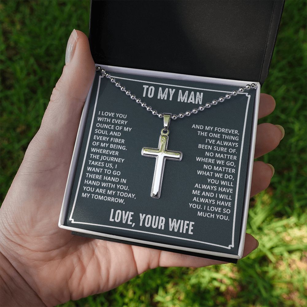 To My Man | I love you with every ounce of my soul and every fiber of my being. Love, Your Wife - Stainless Cross Necklace with Ball Chain