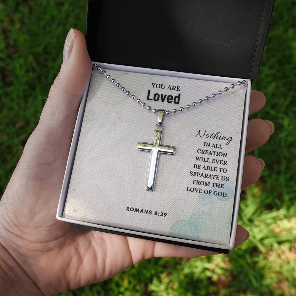 You are Loved | Nothing in all creation will ever be able to separate us from the Love of God. Romans 8:39 - Stainless Cross Necklace with Ball Chain