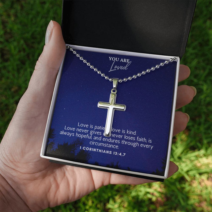 You are Loved | Love is patient, Love is kind. 1 Corinthians 13:4,7 - Stainless Cross Necklace with Ball Chain