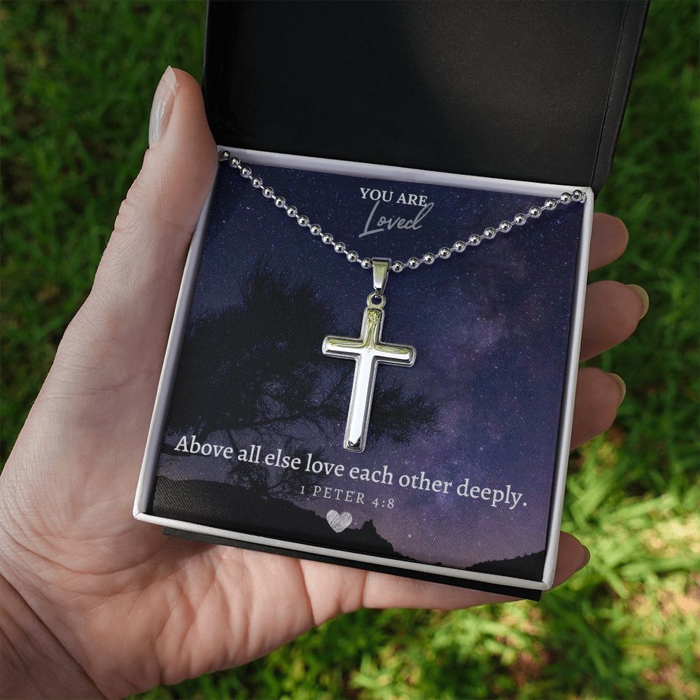 You are Loved | Above all else love each other deeply. 1 Peter 4:8 - Stainless Cross Necklace with Ball Chain