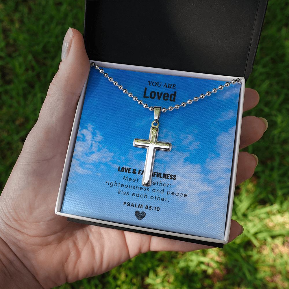 You are Loved | Love and Faithfulness meet together; Psalm 85:10 - Stainless Cross Necklace with Ball Chain