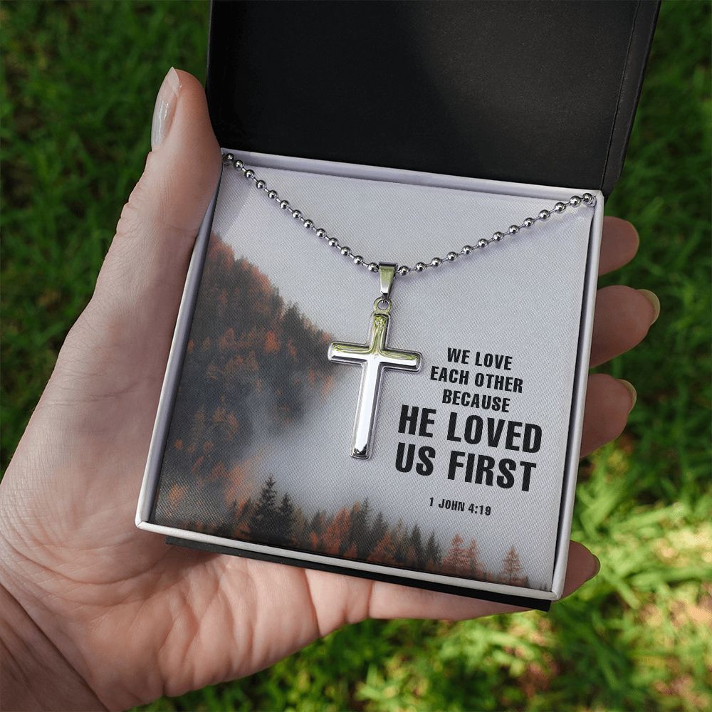 We Love each other because He Loved us First. 1 John 4:19 - Stainless Cross Necklace with Ball Chain