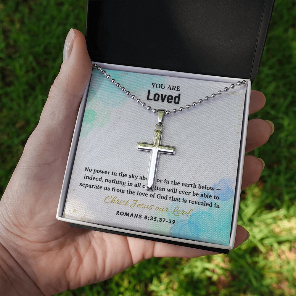 You are Loved | No power in the sky above or in the earth below. Romans 8:35,37-39 - Stainless Cross Necklace with Ball Chain