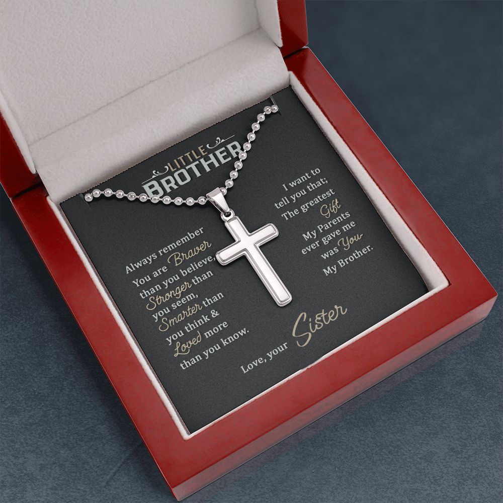 Little Brother | The greatest gift my parents ever gave me was you my brother - Stainless Cross Necklace with Ball Chain